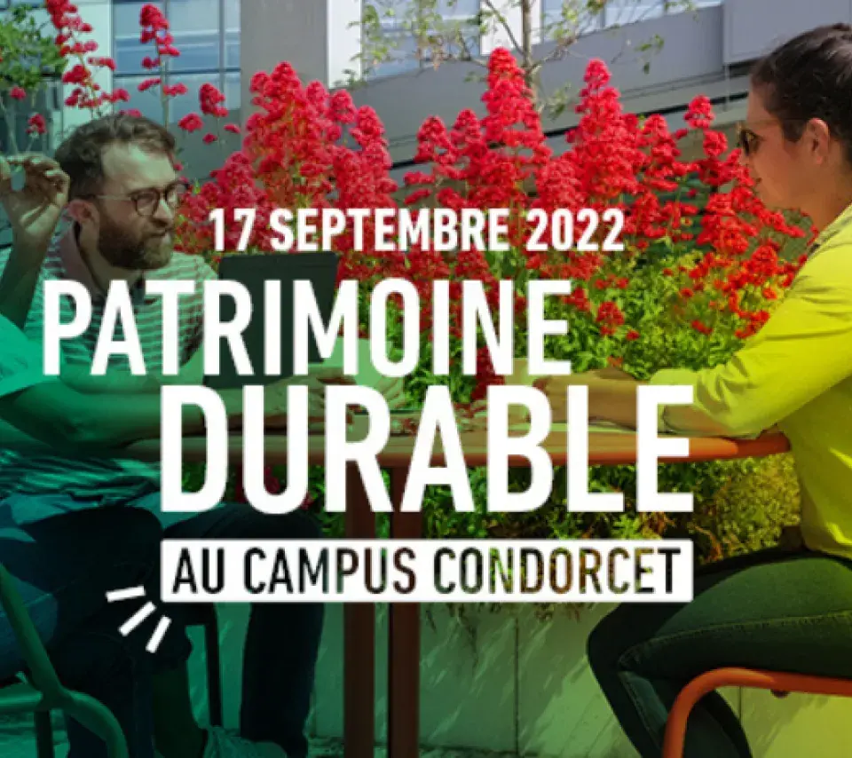 17 septembre patrimoine durable au campus condorcet