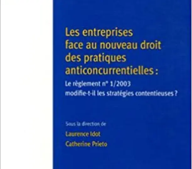 Les entreprise face au nouveau droit des pratiques anticoncurrentielles