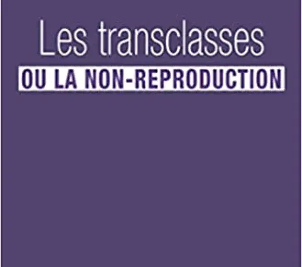 Les transclasses ou la non-reproduction