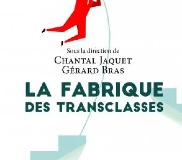 La fabrique des transclasses