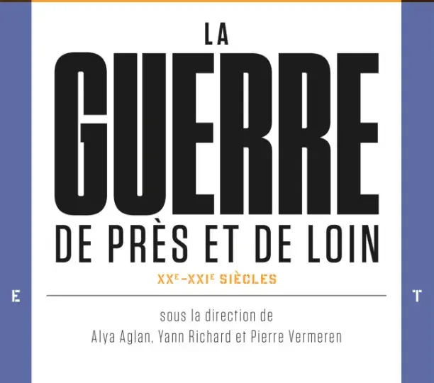La guerre de près et de loin, XXe-XXIe siècles