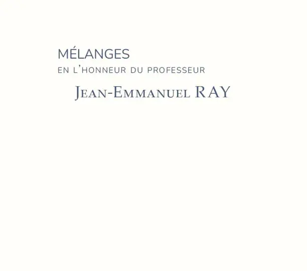 Souscription aux Mélanges en l'honneur du professeur Jean-Emmanuel Ray