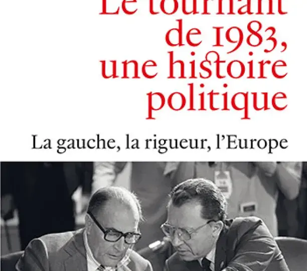 Le tournant de 1983, une histoire politique