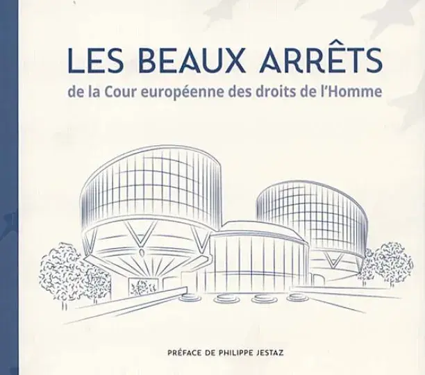  Les beaux arrêts de la Cour européenne des droits de l'Homme